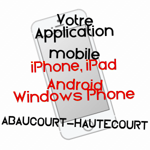 application mobile à ABAUCOURT-HAUTECOURT / MEUSE