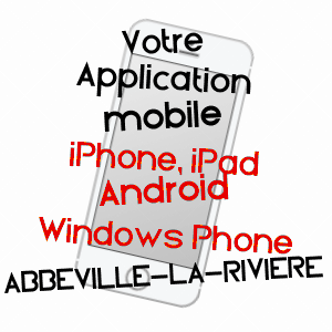 application mobile à ABBéVILLE-LA-RIVIèRE / ESSONNE