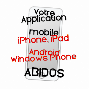 application mobile à ABIDOS / PYRéNéES-ATLANTIQUES