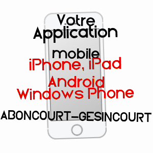 application mobile à ABONCOURT-GESINCOURT / HAUTE-SAôNE