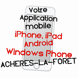 application mobile à ACHèRES-LA-FORêT / SEINE-ET-MARNE