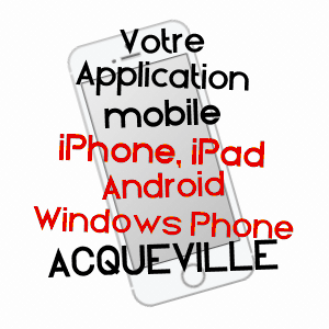 application mobile à ACQUEVILLE / MANCHE