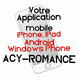 application mobile à ACY-ROMANCE / ARDENNES