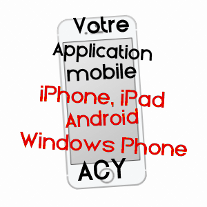 application mobile à ACY / AISNE