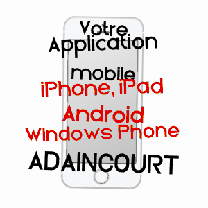 application mobile à ADAINCOURT / MOSELLE