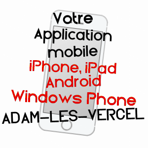 application mobile à ADAM-LèS-VERCEL / DOUBS