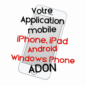 application mobile à ADON / LOIRET