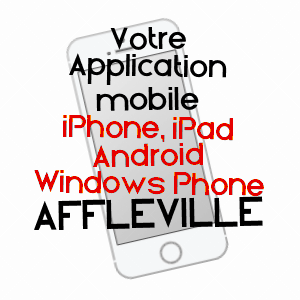 application mobile à AFFLéVILLE / MEURTHE-ET-MOSELLE