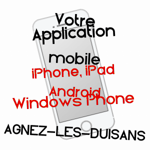 application mobile à AGNEZ-LèS-DUISANS / PAS-DE-CALAIS