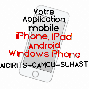 application mobile à AïCIRITS-CAMOU-SUHAST / PYRéNéES-ATLANTIQUES