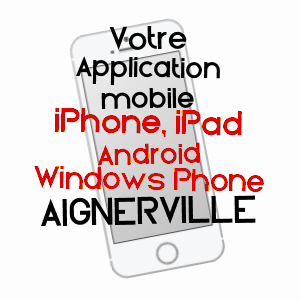 application mobile à AIGNERVILLE / CALVADOS