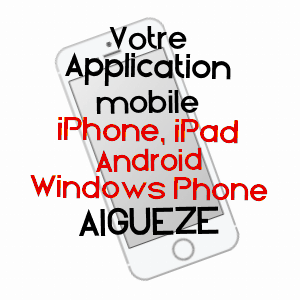 application mobile à AIGUèZE / GARD