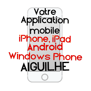 application mobile à AIGUILHE / HAUTE-LOIRE
