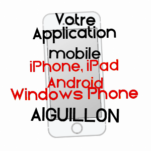 application mobile à AIGUILLON / LOT-ET-GARONNE