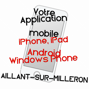 application mobile à AILLANT-SUR-MILLERON / LOIRET