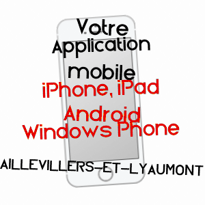 application mobile à AILLEVILLERS-ET-LYAUMONT / HAUTE-SAôNE