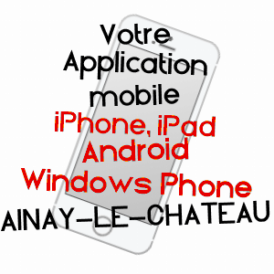 application mobile à AINAY-LE-CHâTEAU / ALLIER