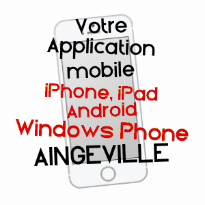 application mobile à AINGEVILLE / VOSGES