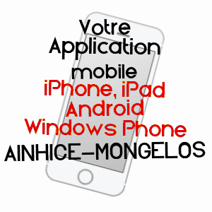 application mobile à AINHICE-MONGELOS / PYRéNéES-ATLANTIQUES