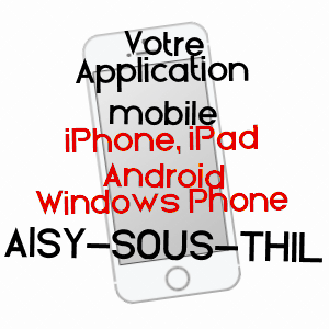 application mobile à AISY-SOUS-THIL / CôTE-D'OR