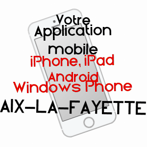 application mobile à AIX-LA-FAYETTE / PUY-DE-DôME