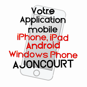 application mobile à AJONCOURT / MOSELLE