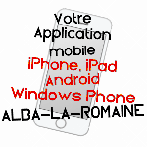 application mobile à ALBA-LA-ROMAINE / ARDèCHE