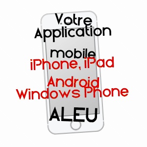 application mobile à ALEU / ARIèGE