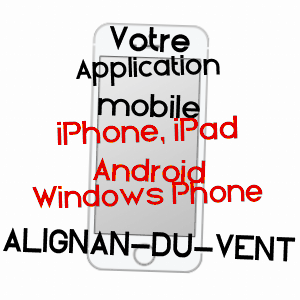 application mobile à ALIGNAN-DU-VENT / HéRAULT