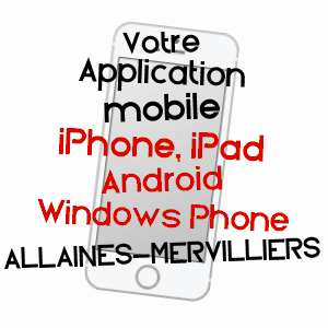 application mobile à ALLAINES-MERVILLIERS / EURE-ET-LOIR