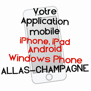 application mobile à ALLAS-CHAMPAGNE / CHARENTE-MARITIME