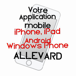 application mobile à ALLEVARD / ISèRE