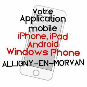 application mobile à ALLIGNY-EN-MORVAN / NIèVRE