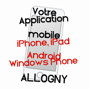 application mobile à ALLOGNY / CHER