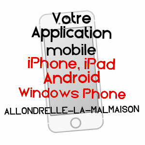 application mobile à ALLONDRELLE-LA-MALMAISON / MEURTHE-ET-MOSELLE