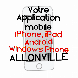 application mobile à ALLONVILLE / SOMME