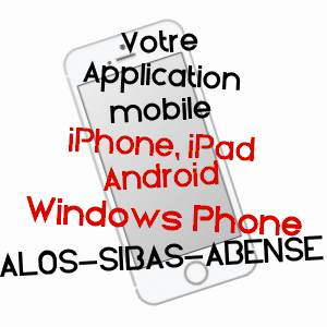 application mobile à ALOS-SIBAS-ABENSE / PYRéNéES-ATLANTIQUES