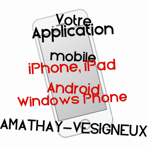 application mobile à AMATHAY-VéSIGNEUX / DOUBS