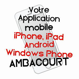 application mobile à AMBACOURT / VOSGES