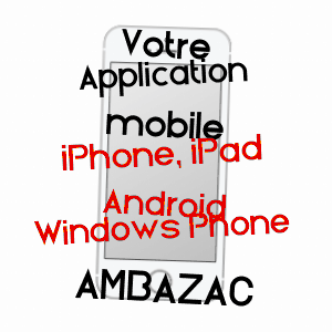 application mobile à AMBAZAC / HAUTE-VIENNE