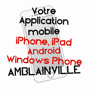 application mobile à AMBLAINVILLE / OISE