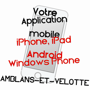 application mobile à AMBLANS-ET-VELOTTE / HAUTE-SAôNE