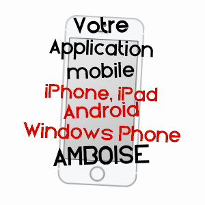 application mobile à AMBOISE / INDRE-ET-LOIRE