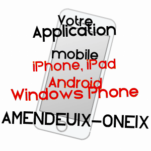 application mobile à AMENDEUIX-ONEIX / PYRéNéES-ATLANTIQUES