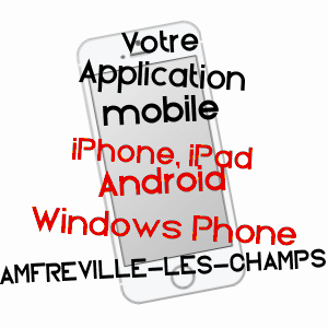 application mobile à AMFREVILLE-LES-CHAMPS / SEINE-MARITIME