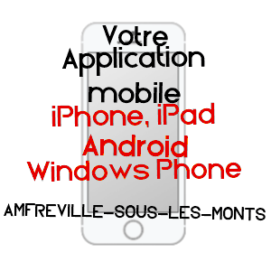 application mobile à AMFREVILLE-SOUS-LES-MONTS / EURE