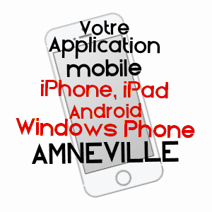application mobile à AMNéVILLE / MOSELLE