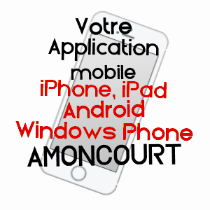 application mobile à AMONCOURT / HAUTE-SAôNE