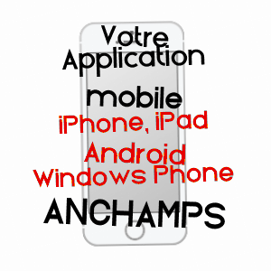application mobile à ANCHAMPS / ARDENNES