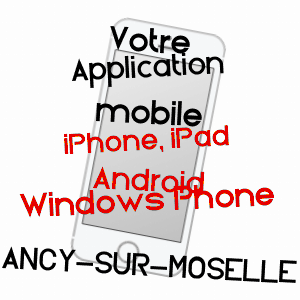 application mobile à ANCY-SUR-MOSELLE / MOSELLE